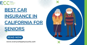 The Most Affordable Car Insurance for Senior Citizens in California (2023)